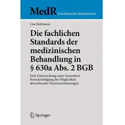 Die fachlichen Standards der medizinischen Behandlung in § 630a Abs. 2 BGB, Fachbücher von Lisa Rottmann