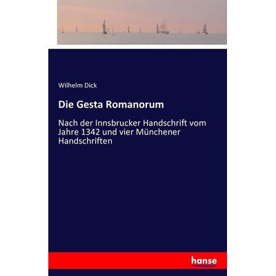 Die Gesta Romanorum, Taschenbuch von Wilhelm Dick, Hansebooks, 978-3-7428-4650-1