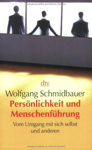 Wolfgang Schmidbauer - Persönlichkeit und Menschenführung: Vom Umgang mit sich selbst und anderen - Preis vom 11.10.2026 03:10:56 h