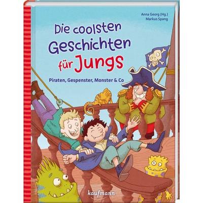 Die coolsten Geschichten für Jungs, Gebundene Ausgabe von Markus Spang, Kaufmann, Ernst, 978-3-7806-6474-7