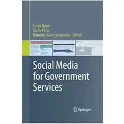 Social Media for Government Services, Fachbücher von Dimitrios Georgakopoulos, Cécile Paris, Surya Nepal