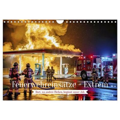 Feuerwehreinsätze - Extrem (Wandkalender 2027 DIN A4 quer), CALVENDO Monatskalender