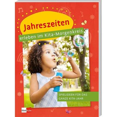 Jahreszeiten erleben im Kita-Morgenkreis, Taschenbuch von , Klett Kita GmbH, 978-3-96046-234-7