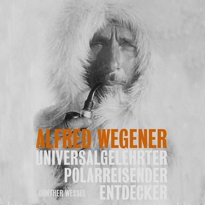 Alfred Wegener - Günther Wessel, Audio, 9783863527174