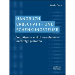 Handbuch Erbschaft- und Schenkungssteuer, Ratgeber von Katrin Dorn