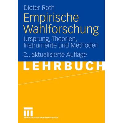 Empirische Wahlforschung, Taschenbuch von Dieter Roth, VS Verlag für Sozialwissenschaften, 978-3-531-15786-3