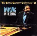 Erroll Garner - Dancing on the Ceiling Vol.2 - Preis vom 11.10.2026 15:43:13 h