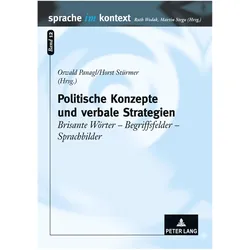 Politische Konzepte und verbale Strategien, Fachbücher von Oswald Panagl, Horst Stürmer