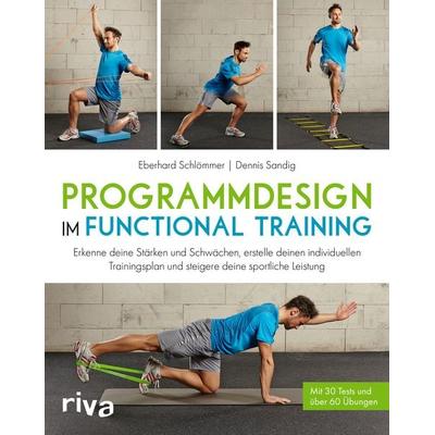 Programmdesign im Functional Training, Taschenbuch von Eberhard Schlömmer,Dennis Sandig, Riva, 978-3-86883-729-2