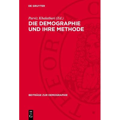 Die Demographie und ihre Methode, Gebundene Ausgabe von , De Gruyter, 978-3-11-270098-3