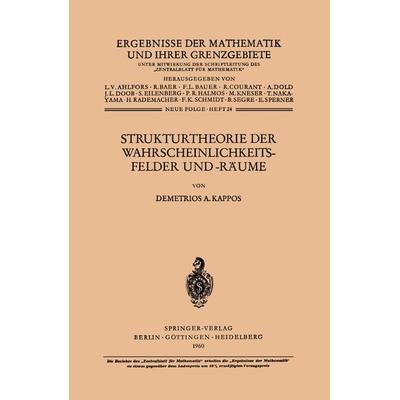 Strukturtheorie der Wahrscheinlichkeitsfelder und -Räume, Taschenbuch von Demetrios A. Kappos, Springer Berlin, 978-3-642-52772-2