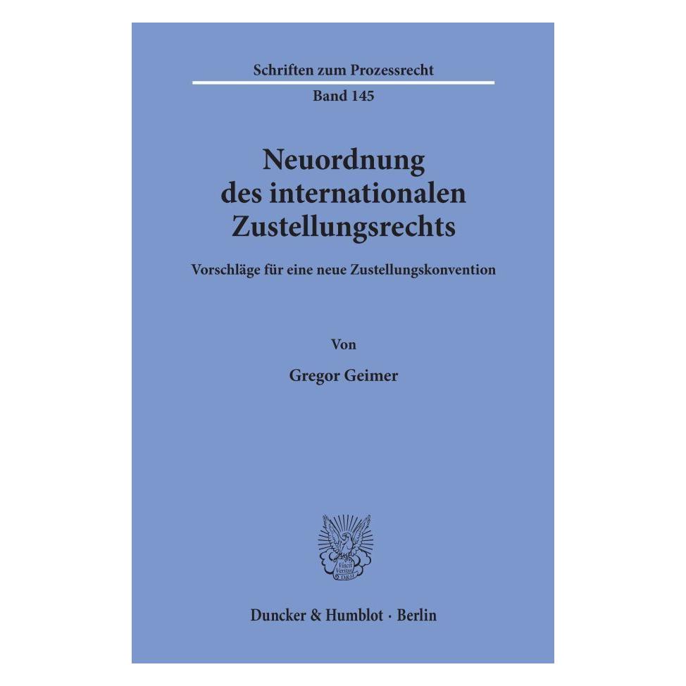 Duncker & Humblot Neuordnung des internationalen Zustellungsrechts. (Deutsch, Softcover, Gregor Geimer) (55344596)