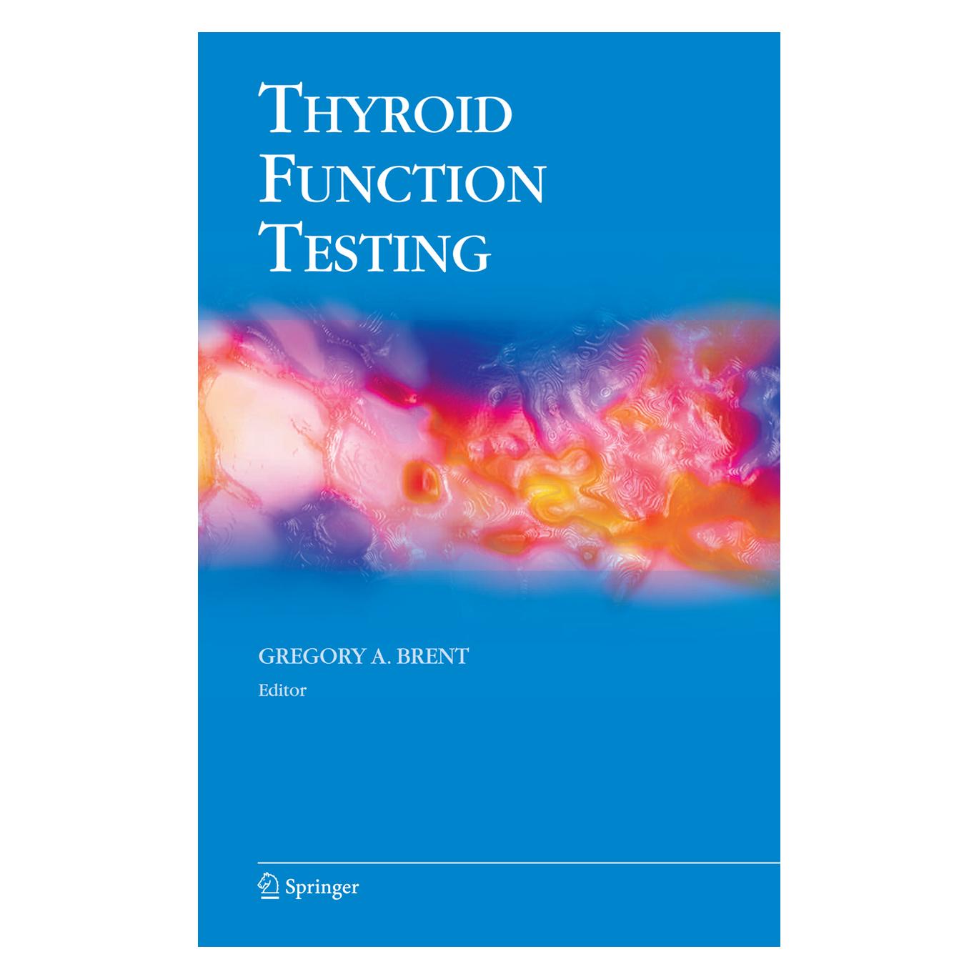 Springer Thyroid Function Testing (Englisch, Softcover, Gregory A. Brent) (55486115)