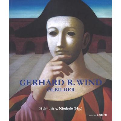 Gerhard R. Wind, Gebundene Ausgabe von Gerhard R. Wind, Löcker Verlag, 978-3-85409-893-5