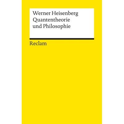 Quantentheorie und Philosophie, Taschenbuch von Werner Heisenberg, Reclam, Philipp