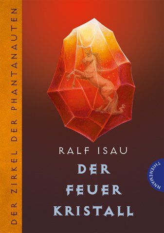 Ralf Isau - Der Zirkel der Phantanauten. Der Feuerkristall - Preis vom 30.09.2026 22:30:23 h
