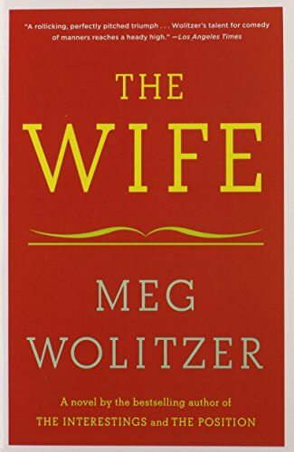 Meg Wolitzer - The Wife: A Novel - Preis vom 09.10.2026 07:28:09 h