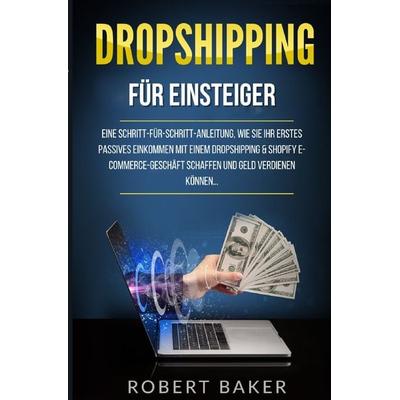 Business online / Dropshipping für Einsteiger, Taschenbuch von Robert Baker, Epubli, 978-3-7575-1553-9
