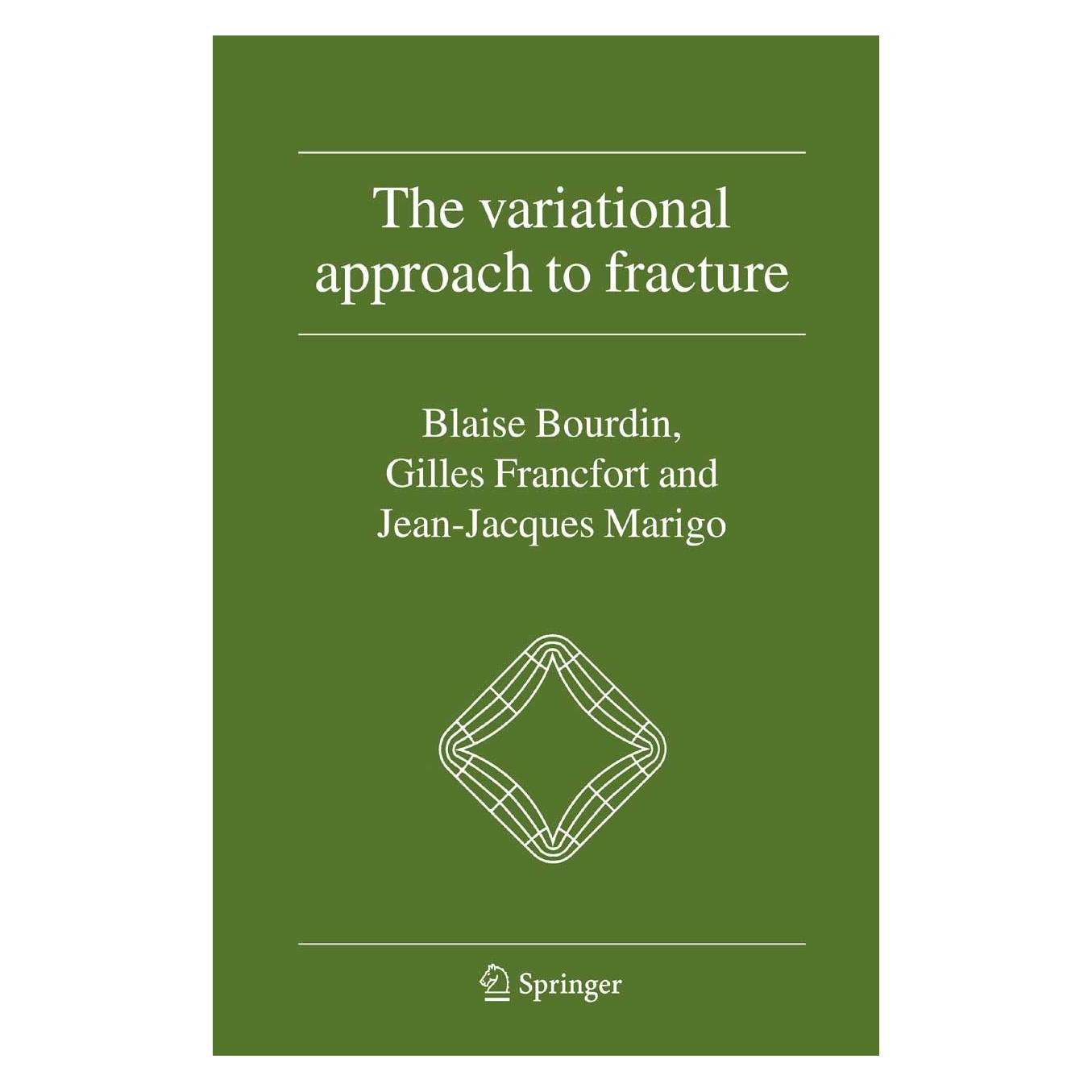 Springer The Variational Approach to Fracture (Englisch, Hardcover, Blaise Bourdin, Gilles A. Francfort, Jean-Jacques Marigo) (9781402063947)