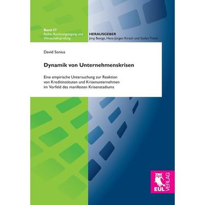 Dynamik von Unternehmenskrisen, Taschenbuch von David Sonius, Josef Eul Verlag, 978-3-8441-0470-7