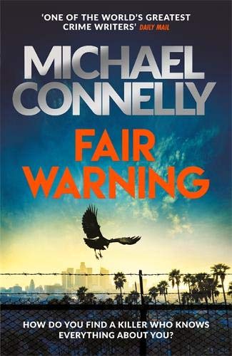 Michael Connelly - Fair Warning: The Most Gripping and Original Thriller You Will Read This Summer - Preis vom 05.10.2026 03:47:11 h