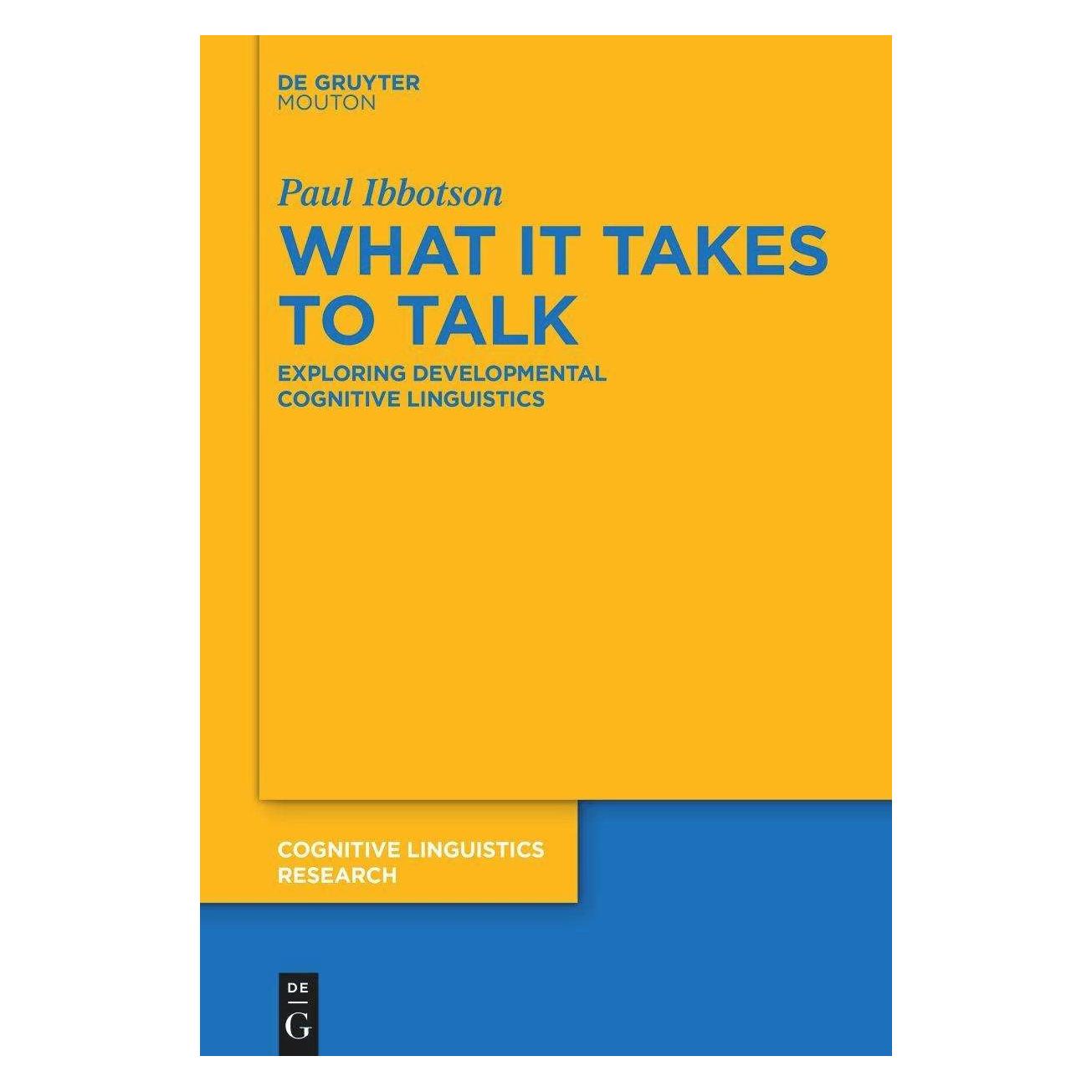 De Gruyter What it Takes to Talk (Englisch, Softcover, Paul Ibbotson) (42597888)