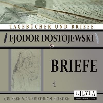Briefe 4 - Fjodor M. Dostojewski, Audio, 9783988520418