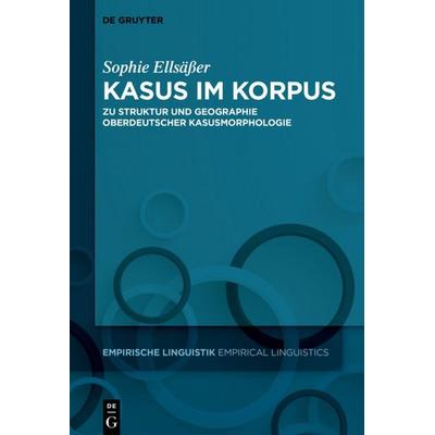 Kasus im Korpus, Gebundene Ausgabe von Sophie Ellsässer, De Gruyter, 978-3-11-068160-4