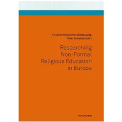 Researching Non-Formal Religious Education in Europe, Fachbücher von Friedrich Schweitzer