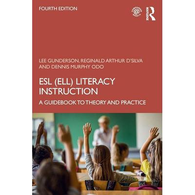 ESL (ELL) Literacy Instruction, Taschenbuch von Lee Gunderson,Reginald Arthur D'Silva;Dennis Murphy Odo, Taylor & Francis, 978-1-138-31189-3