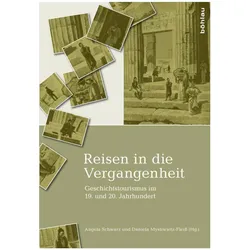 Reisen in die Vergangenheit, Fachbücher von Angela Schwarz, Daniela Mysliwietz-Fleiss