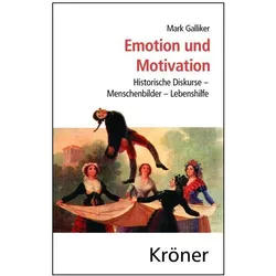 Emotion und Motivation, Fachbücher von Mark Galliker