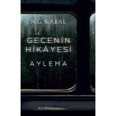 Gecenin Hikayesi - Aylema, Taschenbuch von N. G. Kabal, Marti Yayinlari