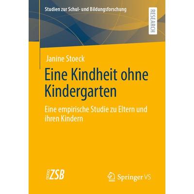 Eine Kindheit ohne Kindergarten, Taschenbuch von Janine Stoeck, Springer Fachmedien Wiesbaden GmbH, 978-3-658-31949-6