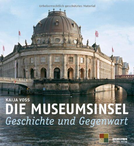 Kaija Voss - Die Museumsinsel: Geschichte und Gegenwart - Preis vom 10.10.2026 11:48:34 h