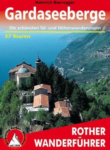 Heinrich Bauregger - Gardaseeberge. Die schönsten Tal- und Höhenwanderungen. 50 Touren - Preis vom 11.10.2026 03:10:56 h