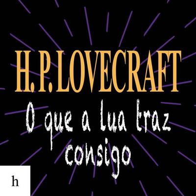 O que a Lua traz consigo - Howard Phillips Lovecraft, Audio, 9788577159772