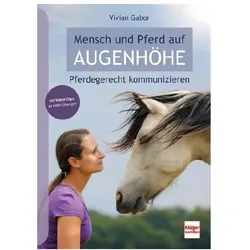 Gabor:Mensch und Pferd auf Augenhöhe, Ratgeber von Vivian Gabor