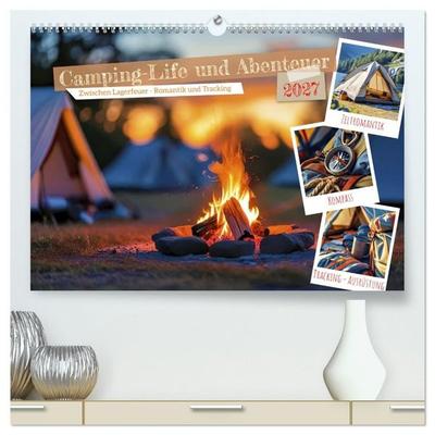 Camping-Life und Abenteuer (hochwertiger Premium Wandkalender 2027 DIN A2 quer), Kunstdruck in Hochglanz