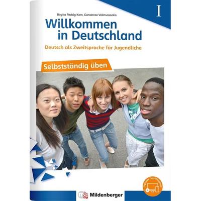 Willkommen in Deutschland – Deutsch als Zweitsprache für Jugendliche – Selbstständig üben I, Geheftet von Birgitta Reddig-Korn,Constanze