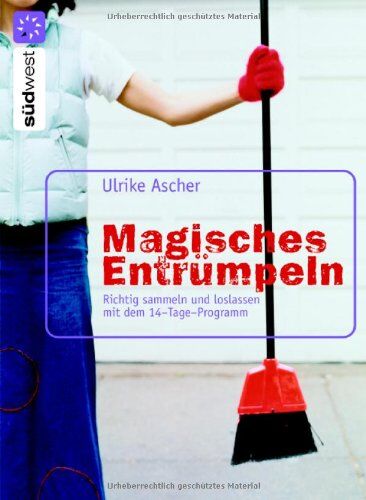 Ulrike Ascher - Magisches Entrümpeln. Die ultimativen Tipps zum richtigen Sammeln und Loslassen - Preis vom 16.10.2026 11:41:07 h
