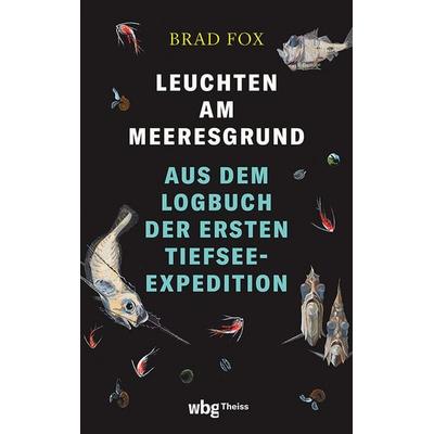Leuchten am Meeresgrund, Gebundene Ausgabe von Brad Fox, Theiss in Herder, 978-3-534-61027-3