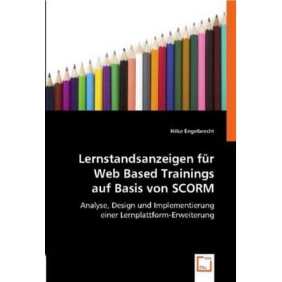 Engelbrecht, H: Lernstandsanzeigen für Web Based Trainings a, Taschenbuch von Hilke Engelbrecht, VDM, 978-3-8364-7959-2