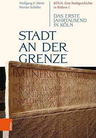 Werner Schäfke - Stadt an der Grenze: Das erste Jahrtausend in Köln (Köln. Eine Stadtgeschichte in Bildern, Band 1) - Preis vom 02.10.2026 23:42:20 h