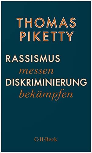 Thomas Piketty - Rassismus messen, Diskriminierung bekämpfen - Preis vom 09.10.2026 07:28:09 h