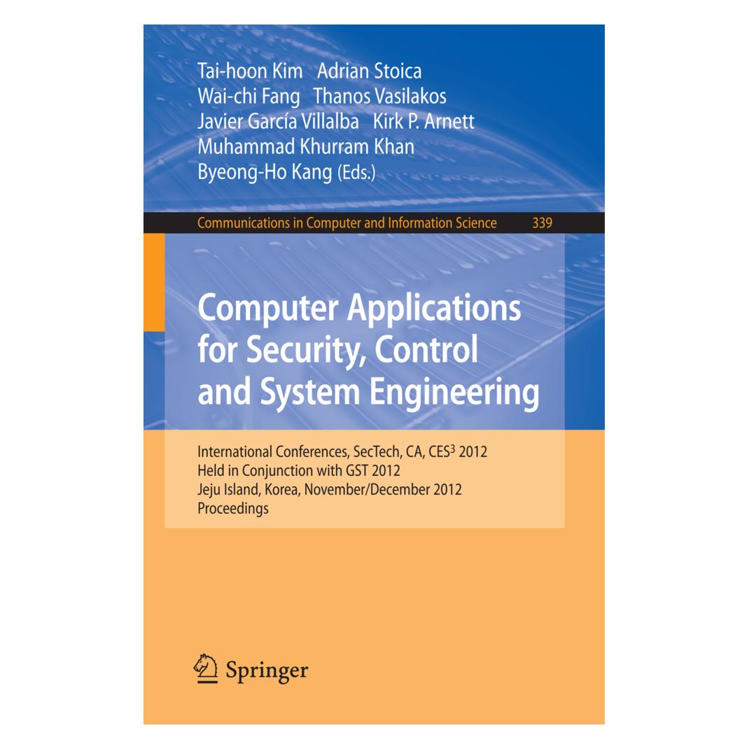 Springer Computer Applications for Security, Control and System Engineering (Englisch, Softcover, Adrian Stoica, Byeong-Ho Kang, Javier Garcia Villalba, Kirk P. Arnett, Muhammad Khurram Khan, Tai-Hoon Kim, Thanos Vasilakos, Wai-chi Fang) (55503670)