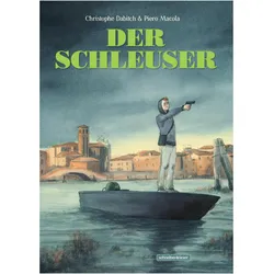 Der Schleuser, Belletristik von Christophe Dabitch, Piero Macola