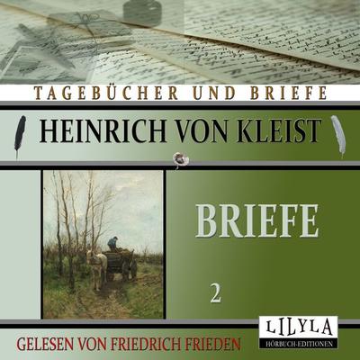 Briefe 2 - Heinrich Kleist, Audio, 9783988520012