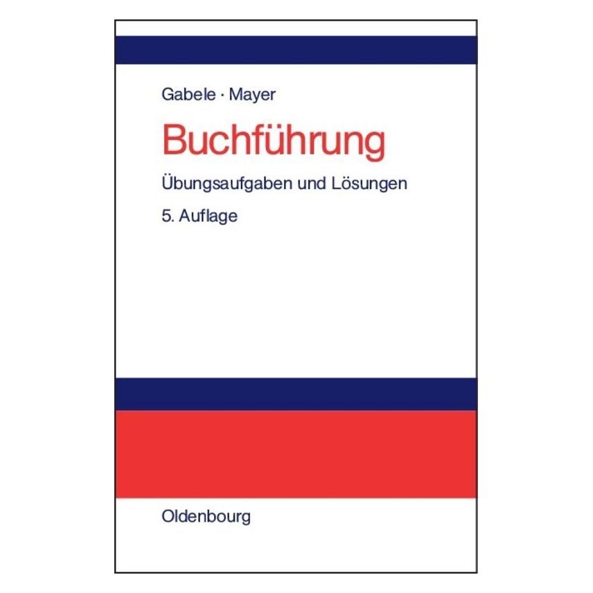 Oldenbourg Buchführung (Deutsch, Hardcover, Eduard Gabele, Horst Mayer) (7605740)