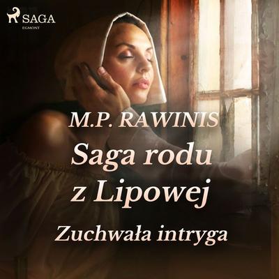 Saga rodu z Lipowej 20: Zuchwała intryga - Marian Piotr Rawinis, Audio, 9788726832730